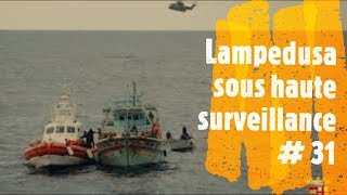 Lampedusa sous haute surveillance 31 [upl. by Osgood603]