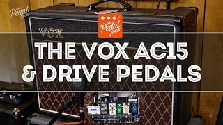 That Pedal Show – The Vox AC15 Different Drive Pedals Guitars And A Bit Of WetDry Too [upl. by Honey]