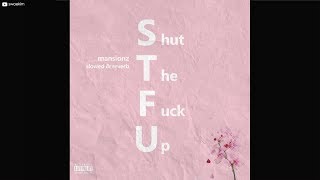 mansionz  stfu slowed amp reverb  best quality [upl. by Pillyhp49]