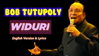 Bob Tutupoly  Widuri English Version  Lyrics [upl. by Ojahtnamas944]