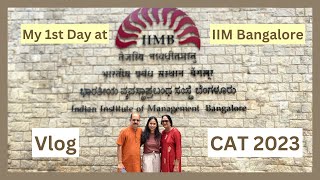 My first day at IIM Bangalore  IIM Vlog  CAT Exam  MBA [upl. by Sydelle]