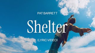 Pat Barrett – Shelter Official Lyric Video [upl. by Namaan]