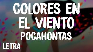 Pocahontas  Colores en el viento LetraLyrics [upl. by Link]