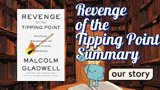 Revenge of the Tipping Point How This Book Summary Will Make You Feel Things [upl. by Egag]