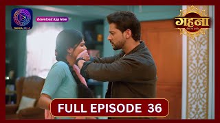 Gehna Zevar Ya Zanjeer  New Show  Full Episode 36  31 Aug 2024  Dangal TV [upl. by Omor681]