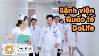 TVC  Bệnh viện Quốc tế DoLife [upl. by Annot]