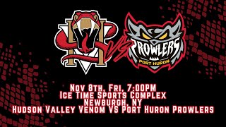 Hudson Valley Venom vs Port Huron Prowlers  110824 [upl. by Wendell427]