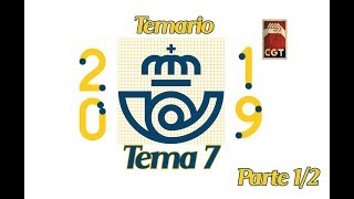 OPOSICIONES CORREOS 2019 TEMA 7 Parte 1 Temario CGT [upl. by Aerehs]