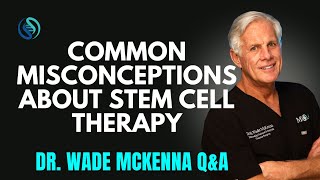 Stem Cell Therapy The Myths amp Misconceptions  MOABTexascom [upl. by Cannice737]