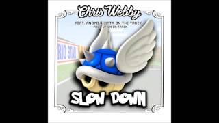 Chris Webby  Slow Down feat Anoyd amp Jitta On The Track prod JP On Da Track [upl. by Ynobe]