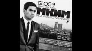 Gloc 9  02 Apatnapungbara feat Ian Tayao of Queso NEW SONG [upl. by Uase]