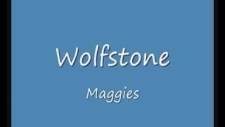 Wolfstone  Maggies [upl. by Eiramoj]