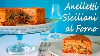 Anelletti Siciliani al Forno  Versione Estiva [upl. by Kcin]