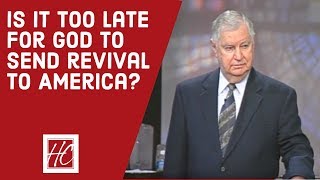 Is it too late for God to send revival to America [upl. by Creamer890]