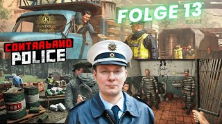 Contraband Police  Maximale Stufe  Teil 13 [upl. by Rednasela]