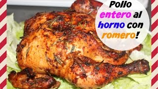 Pollo entero al horno con romero jugoso y facil  Cocinando con Ros Emely [upl. by Inaluiak382]