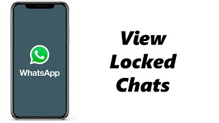 How To Find View Locked Chats On WhatsApp [upl. by Airehc]