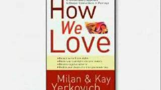 How We Love  Milan and Kay Yerkovich [upl. by Sybyl474]