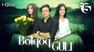 Yangi serial premyerasi quotBotqoq guliquot 1qism [upl. by Arnaldo483]