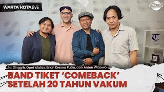 Lahirkan Dua Single Baru Band Tiket Kembali Setelah Vakum 20 Tahun [upl. by Merriman489]