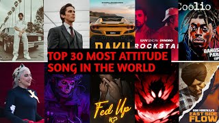 Top 30 Most Attitude 😱 Songs In The World 2023  Attitude Song [upl. by Erickson543]