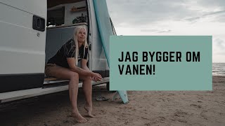 Vanlife Sverige  Jag bygger om vanen [upl. by Youngman]