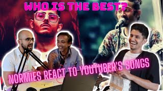 NORMIES REACT TO YOUTUBERS SONGS ft BBKiVines CarryMinati TechnoGamerzOfficial GAURAVZONE [upl. by Htebizile967]