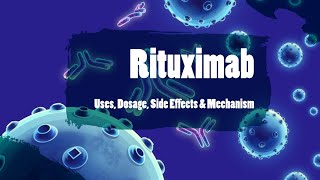 Rituximab  Uses Dosage Side Effects and Mechanism  Rituxan [upl. by Fulbright]