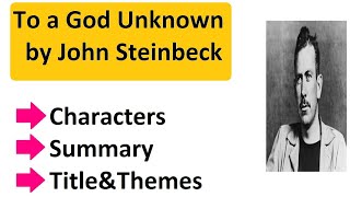 To a God Unknown by John Steinbeck summary [upl. by Paule845]