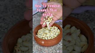 Kitchen Tips  How to remove peanut skin easily without a mess 🥜 [upl. by Paschasia294]