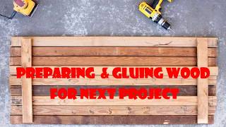 PREPARING AND GLUING WOOD FOR PROJECT [upl. by Akinajnat]