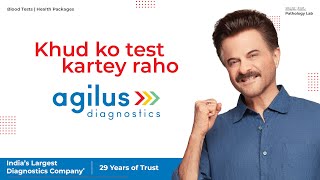 Khud Ko Test Kartey Raho ft Anil Kapoor  Agilus Diagnostics [upl. by Eckblad208]