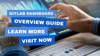 Complete Guide to GitLab Dashboard A Comprehensive Overview [upl. by Lorilyn628]