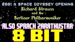 Also Sprach Zarathustra 2001 A Space Odyssey Opening 8 Bit Tribute to Richard Strauss [upl. by Ymassej982]