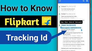 How To Find Flipkart Order Tracking ID  Check Your Flipkart Tracking Id  How to Know Tracking Id [upl. by Oratnek]