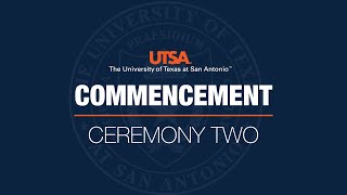 UTSA Fall 2023 Commencement Ceremony 2 [upl. by Atiuqer996]