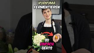 Kurkuma fermentieren Gesund und lecker selbst machen mit Blumenkohl [upl. by Gorden669]