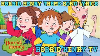 Horrid Henry Theme Song Lyrics [upl. by Seabury627]