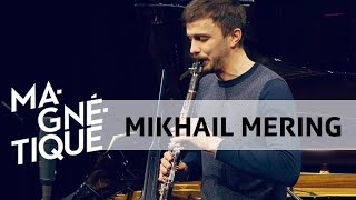 Scènes Magnétiques Mikhail Mering 9 novembre 2018 [upl. by Eelame228]