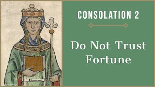 Do Not Trust Fortune  Consolation of Philosophy Book 2 Summary [upl. by Spark266]