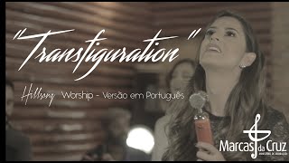 quotTransfigurationquot Hillsong Worship  Versão Oficial em Português [upl. by Anelad]