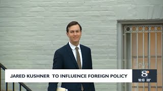 Jared Kushner to Influence Foreign Policy [upl. by Aitnas]