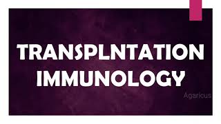 TRANSPLANTATION IMMUNOLOGY [upl. by Lord]