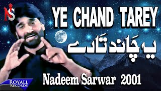 Nadeem Sarwar  Yeh Chand Tarey 2001 [upl. by Oiled9]