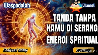 7 TANDA ATAU CIRI CIRI ANDA TEREKENA SERANGAN SIHIR  SANTET  ENERGI NEGATIF SPRITUAL [upl. by Docile]