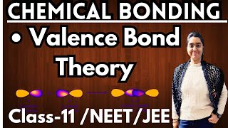 Chemical Bonding  Valence Bond Theory  VBT  Class11NEETJEE jee cbse icse neet [upl. by Tnilc508]