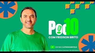 POD10 com Fredson Brito  Saúde  PARTE 01 [upl. by Clementine]