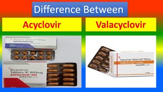 Difference between Acyclovir and Valacyclovir [upl. by Elysee373]