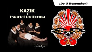 KAZIK I KWARTET PROFORMA  ¿Do you remember OFFICIAL AUDIO [upl. by Adolf]