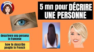 Apprendre à DÉCRIRE UNE PERSONNE en français faire la description de quelquun  vidéo 99 –FRITEN [upl. by Atteve]